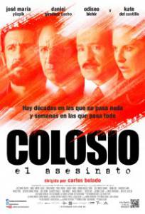 :   - Colosio: El Asesinato [2012]  