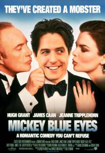    - Mickey Blue Eyes [1999]  