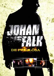 :    () - Johan Falk: De fredlsa [2009]  
